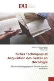 Ghaiet el fida Noubbigh et Semia Zarraa - Fiches Techniques et Acquisition des Gestes en Oncologie - Efficacité Pédagogique et Satisfaction des étudiants.