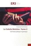 Georgejoseph Razafimamonjy - Le Sokela Betsileo. Tome 2 - Une Parole poétique et gnomique.
