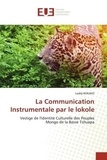 Leddy Bokako - La Communication Instrumentale par le lokole - Vestige de l'Identité Culturelle des Peuples Mongo de la Basse Tshuapa.