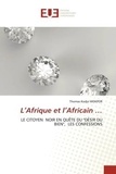 Thomas kodjo Wokpor - L'Afrique et l'Africain ... - LE CITOYEN NOIR EN QUÊTE DU "DÉSIR DU BIEN", LES CONFESSIONS.