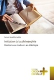 Ayibho samuel Awadhifo - Initiation à la philosophie - Destiné aux étudiants en théologie.