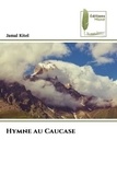 Jamal Kitel - Hymne au Caucase.