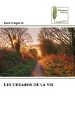 Jr. davi Crispin - Les chemins de la vie.