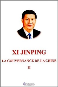 Jinping Xi - La gouvernance de la Chine - Tome II.