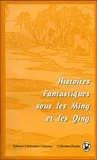  Anonyme - Histoires Fantastiques Sous Les Ming Et Les Qing.