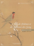 Yuanchong Xu - Choix de poèmes et de tableaux des Song.