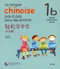 Yamin Ma et Xinying Li - La langue chinoise pas à pas pour les enfants - Cahier d'exercices 1b.