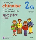 Yamin Ma et Xinying Li - La langue chinoise pas à pas pour les enfants - Cahier d'exercices 2a.