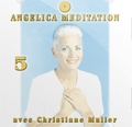 Christiane Muller - Angelica Méditation - Tome 5, CD Audio.
