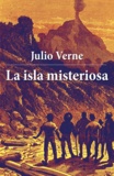 Julio Verne - La isla misteriosa.