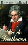 Romain Rolland - Vie de Beethoven (L'édition intégrale).