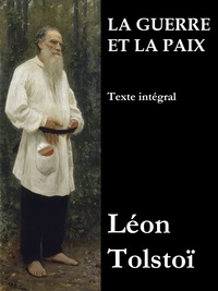 Léon Tolstoï et Irène Paskévitch - La Guerre et la Paix (Texte intégral).