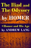 Homer Homer et Andrew Lang - The Iliad and The Odyssey + Homer and His Age.