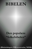 Det Norske Bibelselskap et Guds Ord - Bibelen - Den populaere ""folkebibelen"" (Bibelselskapets 1930-oversettelse, NO30) - Ny korrigert utgave.
