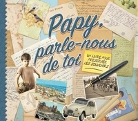 Monika Koprivova - Papy, parle-nous de toi - Un livre pour préserver les souvenirs.