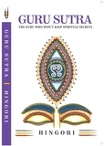  Hingori - Guru Sutra - The Guru who wont keep Spiritual Secrets.