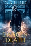  G.K. Lund - Dance of Death - The Ashdale Reaper Series, #3.