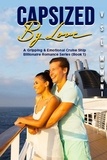  V.S.L. MUMUNI - Capsized by Love: A Gripping &amp; Emotional Cruise Ship Billionaire Romance Series (Book 1) - 1, #1.