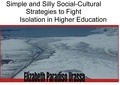  Elizabeth Paradiso Urassa - Simple and Silly Social -Cultural Strategies to Fight Isolation in Higher Education.