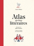 Cris F. Oliver et Julio Fuentes - Atlas des lieux littéraires.