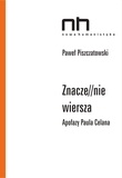 Paweł Piszczatowski - Znacze//nie wiersza - Apofazy Paula Celana.