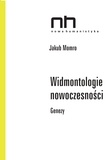 Jakub Momro - Widmontologie nowoczesności - Genezy.
