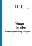 Anna Barcz et Dorota Łagodzka - Zwierzęta i ich ludzie - Zmierzch antropocentrycznego paradygmatu.