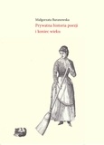 Małgorzata Baranowska - Prywatna historia poezji i koniec wieku.