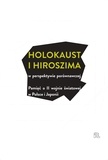 Ariko Katō et Jacek Leociak - Holokaust i Hiroszima w perspektywie porównawczej - Pamięć o II wojnie światowej w Polsce i Japonii.