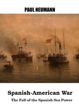  Paul Neumann - Spanish-American War - War at Sea.