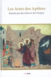 Michel Quenot - Les actes des apôtres illustrés par des icônes et des fresques.