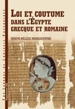 Joseph Mélèze Modrzejewski - Loi et coutume dans l'Egypte grecque et romaine.