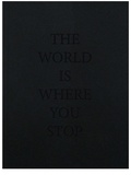 Tomasz Tomaszewski - The world is where you stop.