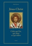 Michel Quenot - Jésus-Christ - Celui qui est, qui aime et qui relève.