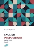  Radosław Więckowski - English Prepositions. Exercises Part 2.