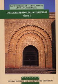 Patrice Cressier et Maribel Fierro - Los Almohades : problemas y perspectivas en 2 volumes.