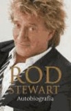 Rod Stewart - Rod Stewart, autobiografía.