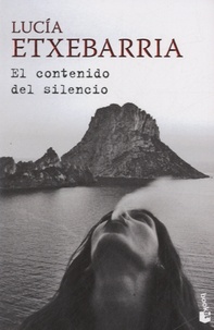 Lucía Etxebarria - El contenido del silencio.