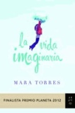 Mara Torres - La vida imaginaria.