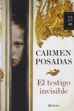 Carmen Posadas - El testigo invisible.