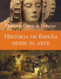 Fernando Garcia de Cortazar - Historia de España desde el arte.