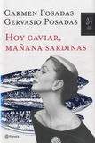 Carmen Posadas et Gervasio Posadas - Hoy caviar, mañana sardinas.