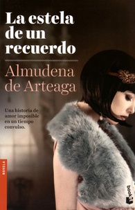 Almudena de Arteaga - La estela de un recuerdo.