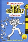 Rachel Renée Russell - El desastroso Max Crumbly Tome 1 : Qué asco de día.