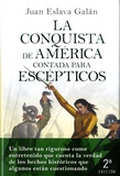 Juan Eslava Galan - La conquista de América contada para escépticos.