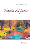 Serafín de la Hoz Veros et Rafael Lazcano - Tensión del junco - (Poemario).