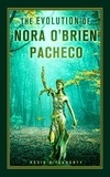  Kevin O'FlAHERTY - The Evolution of Nora O'Brien Pacheco.