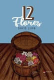  David Leiva - 12 Flores - Novela, #1.
