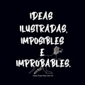 Miguel Ángel Mayo Soto Cid - Ideas Ilustradas e Imposibles o Improbables 1.