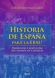 Juan Álvarez-Nava García - Historia de España para la EBAU - Preguntas y respuestas del examen en Canarias.